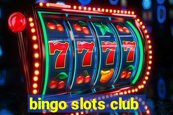 bingo slots club