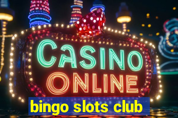 bingo slots club