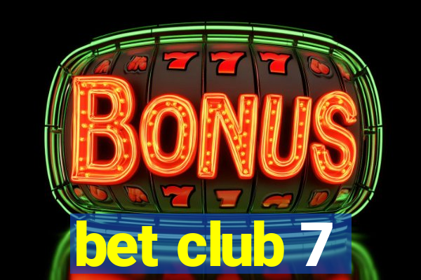 bet club 7