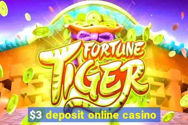 $3 deposit online casino