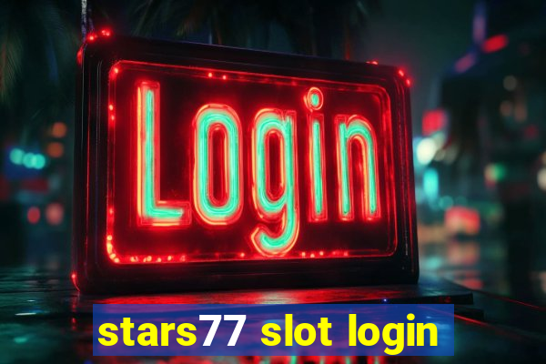 stars77 slot login