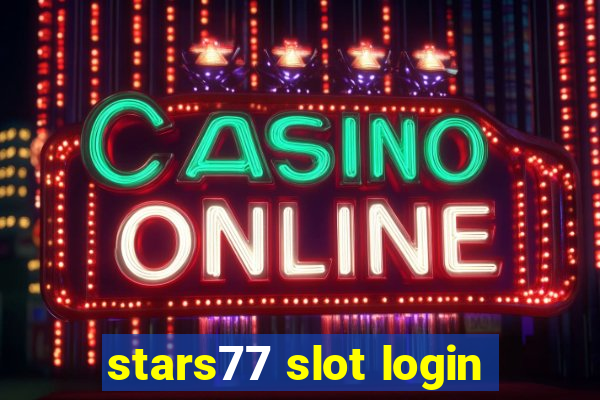 stars77 slot login