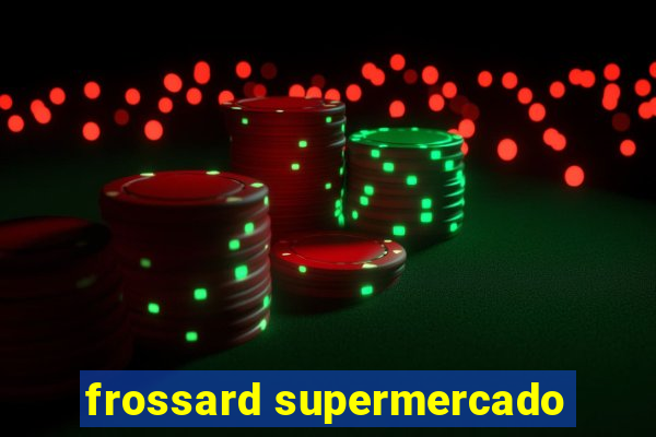 frossard supermercado