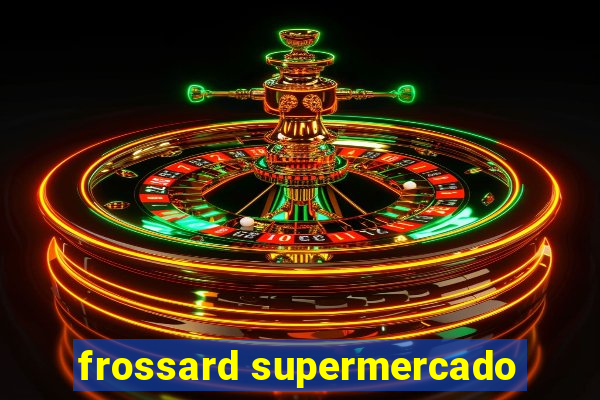 frossard supermercado