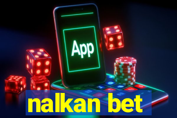 nalkan bet