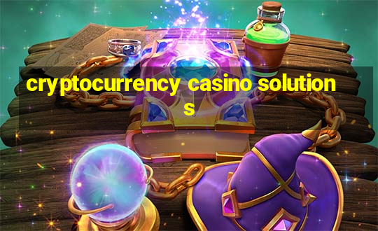 cryptocurrency casino solutions