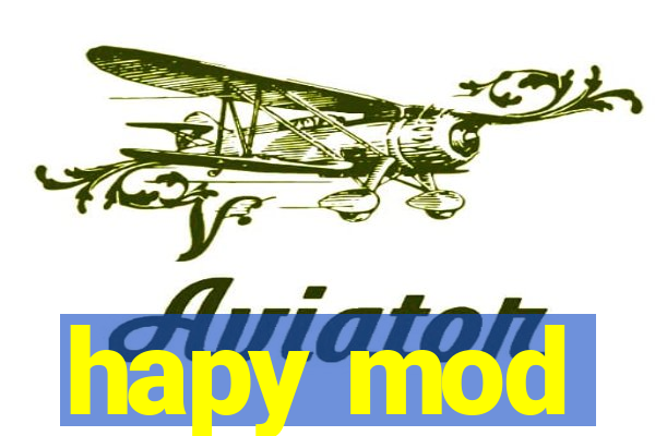 hapy mod