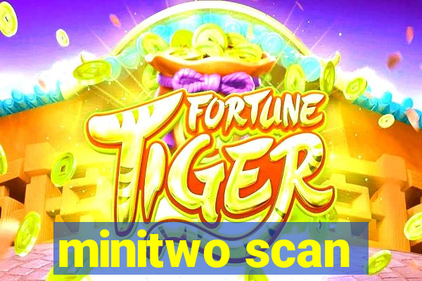 minitwo scan