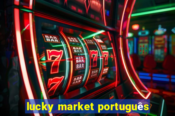 lucky market português