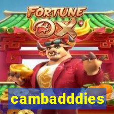 cambadddies