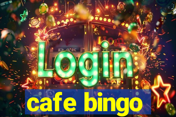 cafe bingo