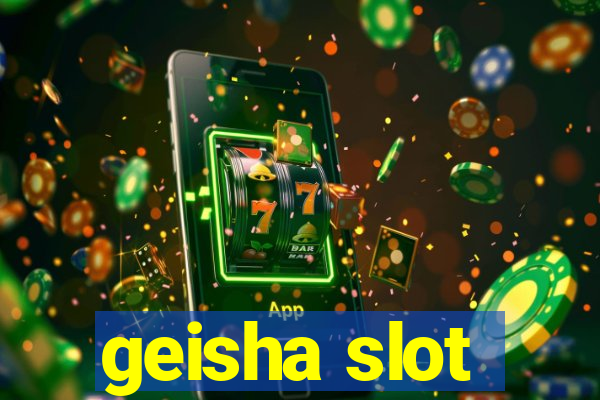 geisha slot