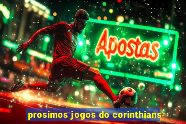 prosimos jogos do corinthians