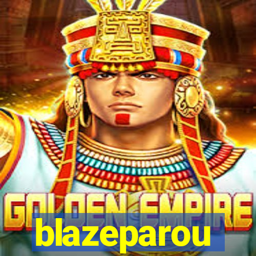 blazeparou