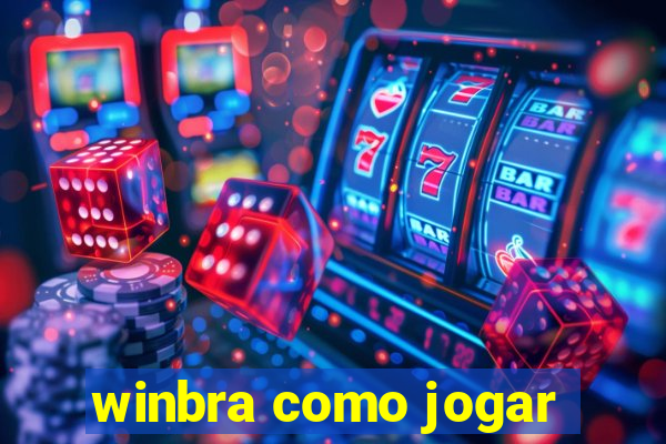 winbra como jogar