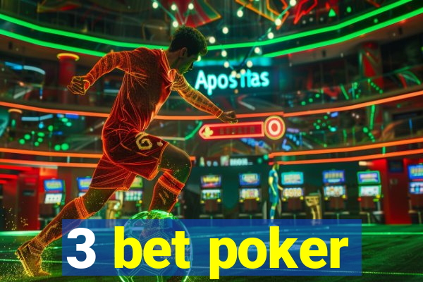 3 bet poker