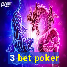 3 bet poker