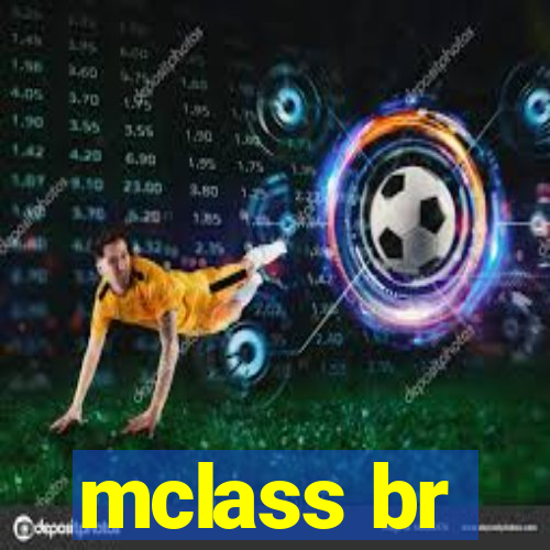 mclass br