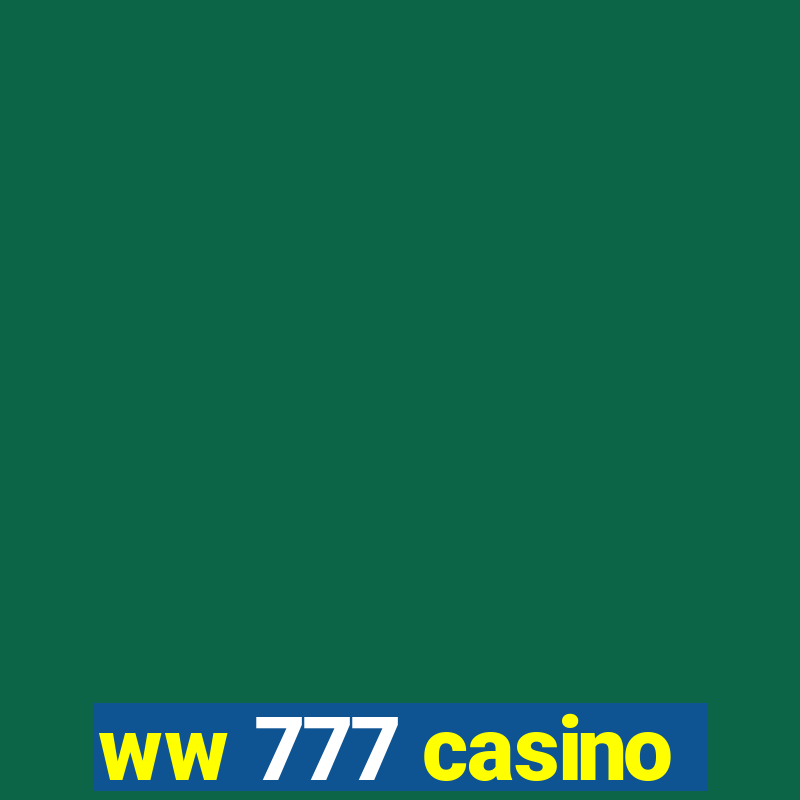 ww 777 casino