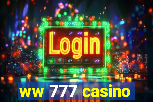 ww 777 casino