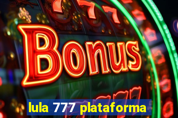 lula 777 plataforma