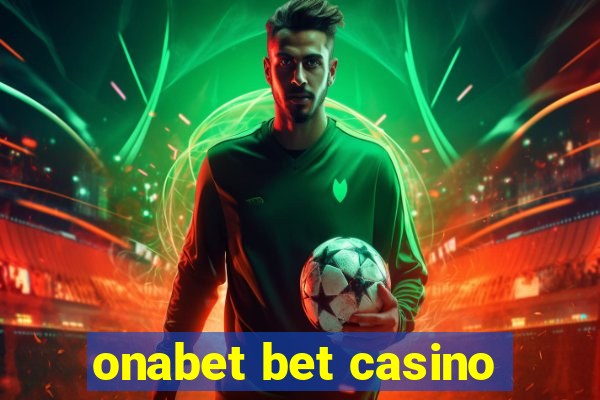 onabet bet casino