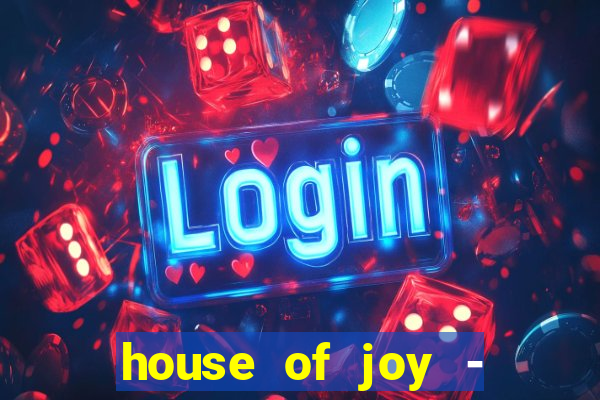 house of joy - casino slots