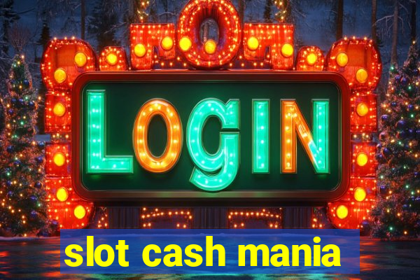 slot cash mania