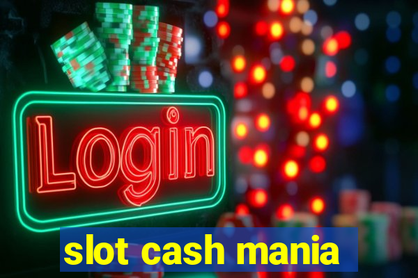 slot cash mania