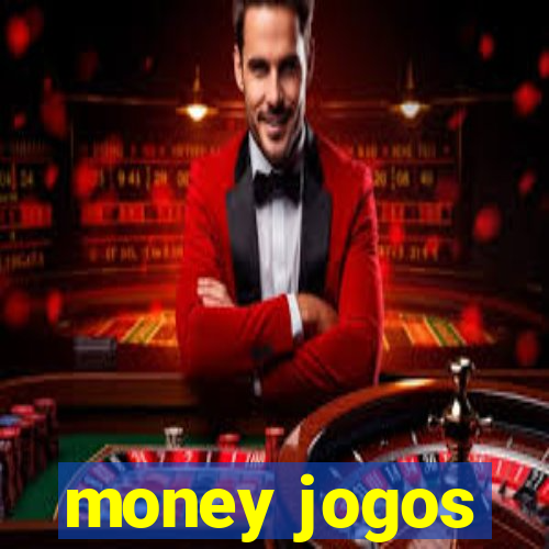 money jogos