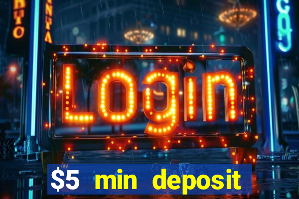 $5 min deposit mobile casino