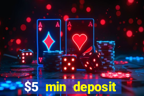 $5 min deposit mobile casino