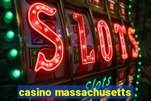 casino massachusetts