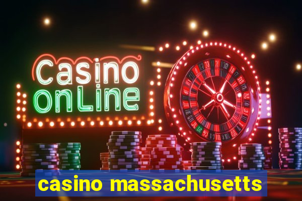 casino massachusetts