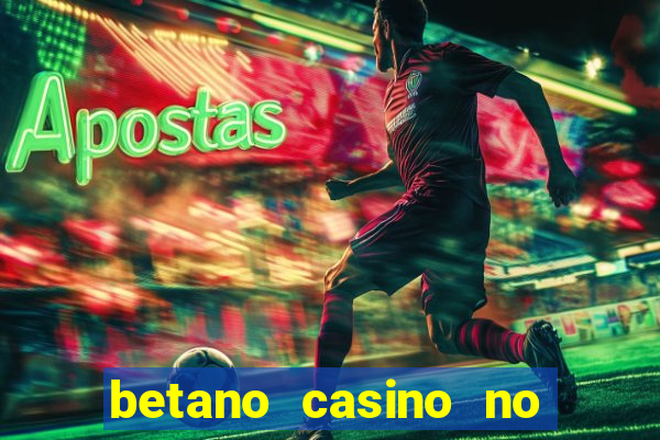 betano casino no deposit bonus