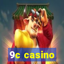 9c casino