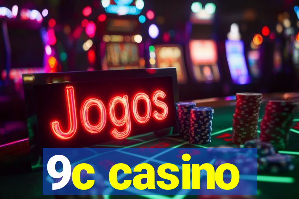 9c casino