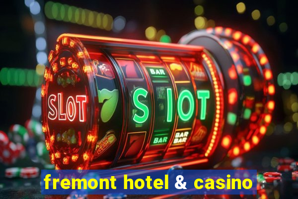 fremont hotel & casino