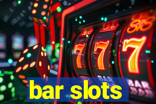 bar slots