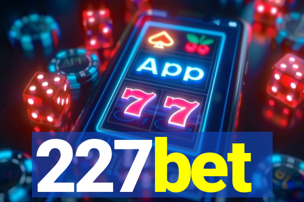 227bet