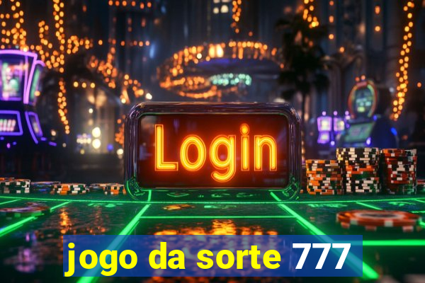 jogo da sorte 777