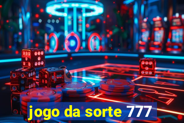 jogo da sorte 777