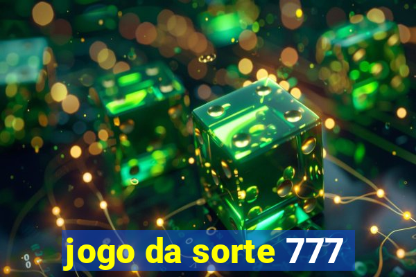 jogo da sorte 777