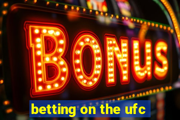 betting on the ufc