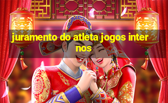 juramento do atleta jogos internos