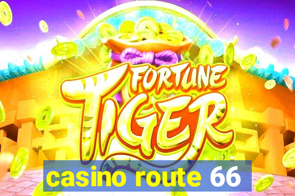 casino route 66