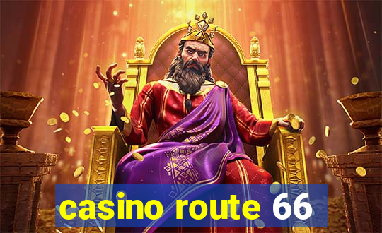 casino route 66