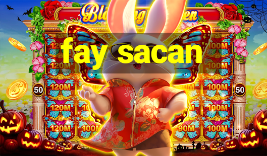 fay sacan