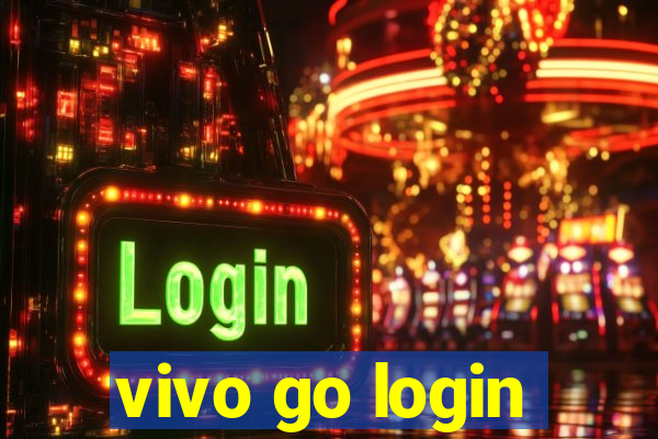 vivo go login