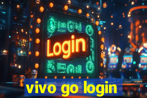 vivo go login